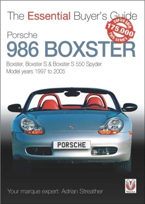 Porsche 986 Boxster：Boxster, Boxster S, Boxster S 550 Spyder: model years 1997 to 2005