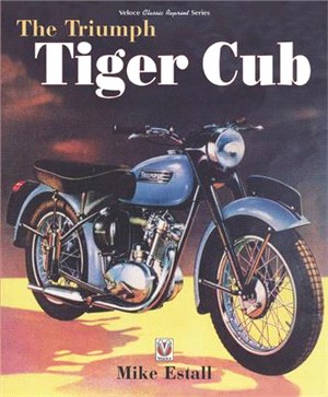 The Triumph Tiger Cub Bible