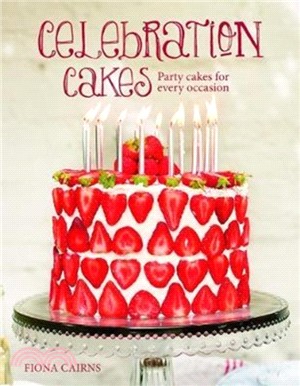 Celebration Cakes: Party Cakes for Every Occassion
