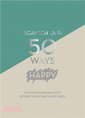 Scratch Off: 50 Ways Happy (A5 Journal)