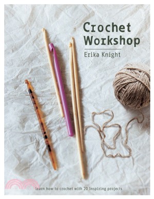 Crochet Workshop: Learn how to crochet with 20 inspiring projects