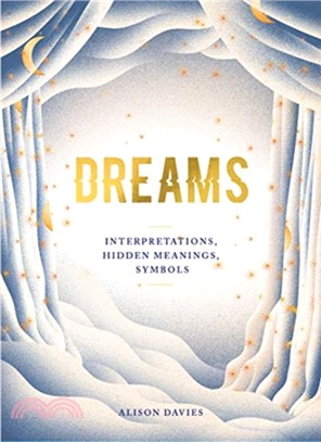 Dreams: Interpretations, Hidden Meanings, Symbols