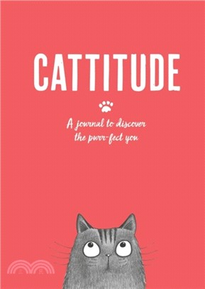 Cattitude: A journal to discover the purr/fect you