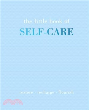 The Little Book of Self/Care: Restore | Recharge | Flourish