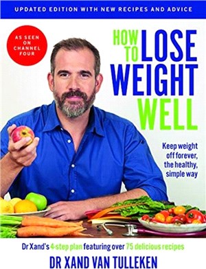 How to Lose Weight Well (Updated Edition): Keep weight off forever, the healthy, simple way