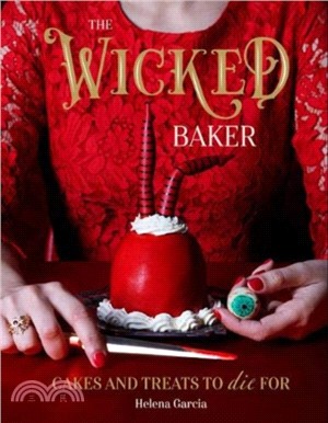 The Wicked Baker：Cakes and treats to die for