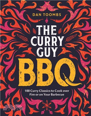 Curry Guy BBQ: 100 Curry Classics to Cook Over Fire or on your Barbecue