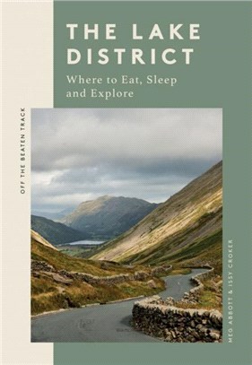 The Lake District：Where to Eat, Sleep and Explore