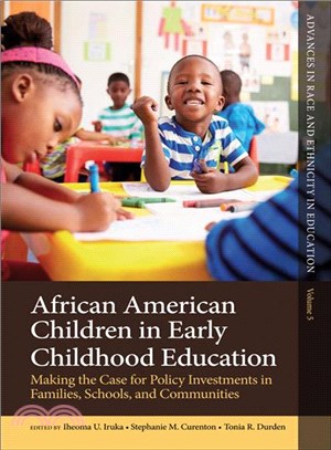 African American Children in Early Childhood Education ─ Making the Case for Policy Investments in Families, Schools, and Communities