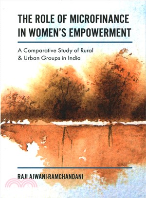 The Role of Microfinance in Women's Empowerment ─ A Comparative Study of Rural & Urban Groups in India