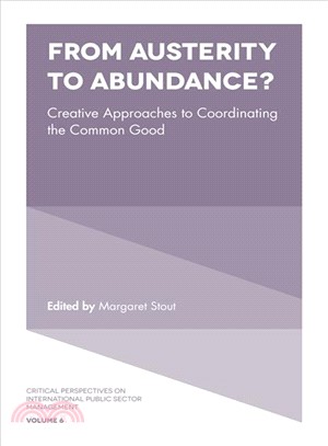 From Austerity to Abundance? ─ Creative Approaches to Coordinating the Common Good