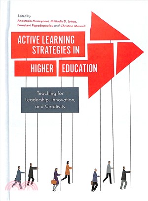 Active Learning Strategies in Higher Education ― Teaching for Leadership, Innovation, and Creativity