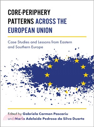 Core-periphery Patterns Across the European Union ― Case Studies and Lessons from Eastern and Southern Europe