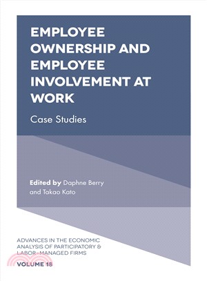Employee Ownership and Employee Involvement at Work ― Case Studies