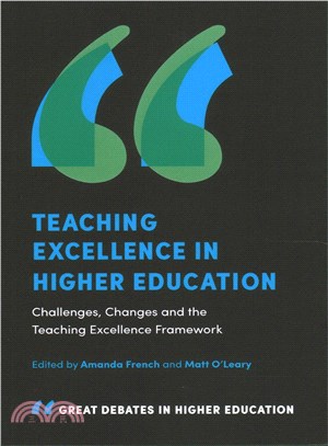 Teaching Excellence in Higher Education ─ Challenges, Changes and the Teaching Excellence Framework