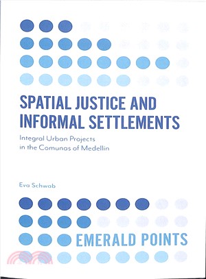 Spatial Justice and Informal Settlements ― Integral Urban Projects in the Comunas of Medell?砝