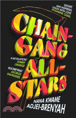 Chain-Gang All-Stars：'An awe-inspiring novel that will be read for generations' JESSAMINE CHAN