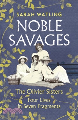 Noble Savages：The Olivier Sisters