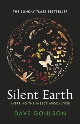 Silent Earth：Averting the Insect Apocalypse