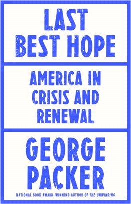 Last Best Hope：America in Crisis and Renewal