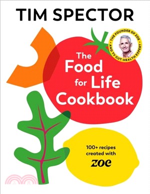 The Food For Life Cookbook：100+ Recipes Created with ZOE