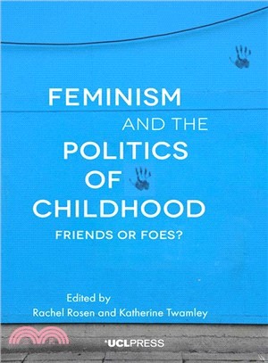 Feminism and the politics of childhood : friends or foes?