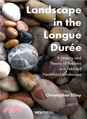 Landscape in the Longue Dur嶪 ― A History and Theory of Pebbles in a Pebbled Heathland Landscape