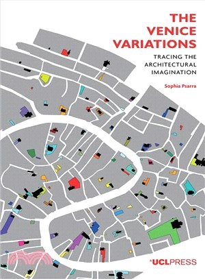 Venice Variations ― Tracing the Architectural Imagination