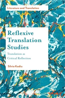 Reflexive Translation Studies ― Translation As Critical Reflection