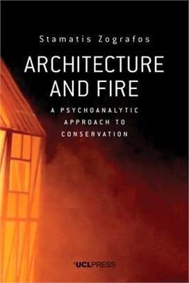 Architecture and Fire ― A Psychoanalytic Approach to Conservation