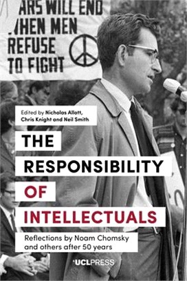 Responsibility of Intellectuals ― Reflections by Noam Chomsky and Others After 50 Years