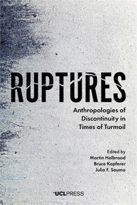 Ruptures ― Anthropologies of Discontinuity in Times of Turmoil