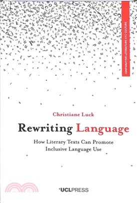 Rewriting Language：How Literary Texts Can Promote Inclusive Language Use