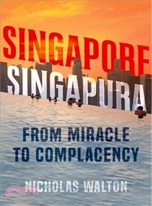 Singapore, Singapura ― From Miracle to Complacency