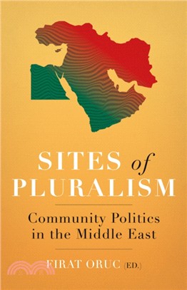 Sites of Pluralism：Community Politics in the Middle East