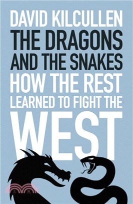 The Dragons and the Snakes：How the Rest Learned to Fight the West
