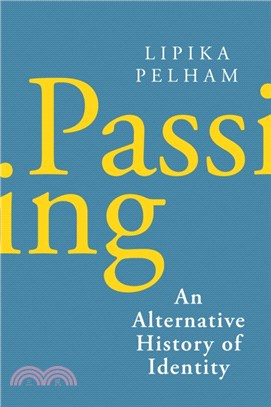 Passing：An Alternative History of Identity