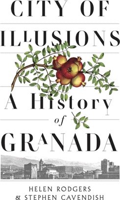 City of Illusions：A History of Granada