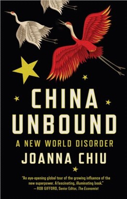 China Unbound：A New World Disorder