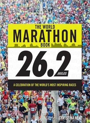 The World Marathon Book ― A Celebration of the World's Most Inspiring Races