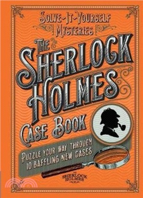 The Sherlock Holmes Case Book：Puzzle your way through 10 baffling new cases