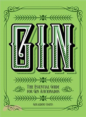Gin ― The Essential Guide for Gin Aficionados