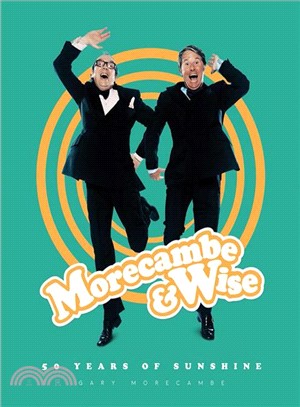 Morecambe & Wise ― 50 Years of Sunshine