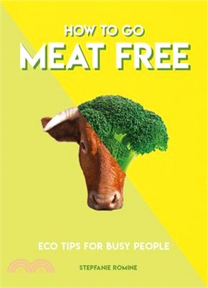 How to Go Meat Free ― Eco Tips for Busy People