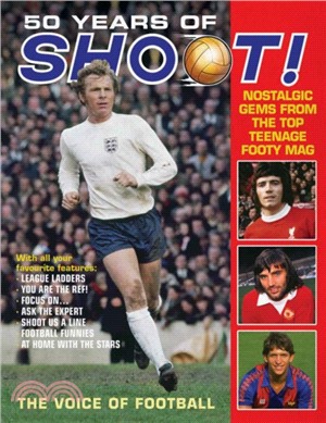 50 Years of Shoot!：Nostalgic gems from the top teenage footy mag