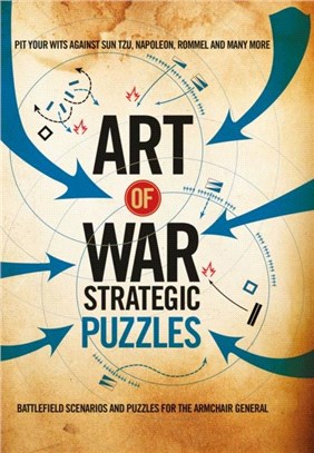 Art of War Strategic Puzzles：Battlefield scenarios and puzzles for the armchair general