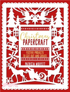 Christmas Papercraft：Festive projects to cut out and create