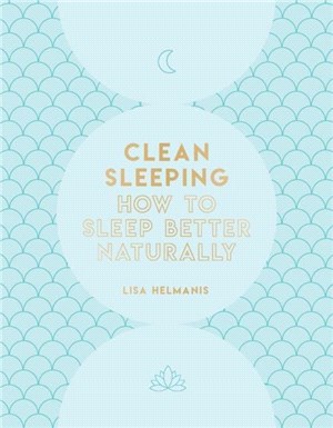 Clean Sleeping：How to Sleep Better Naturally