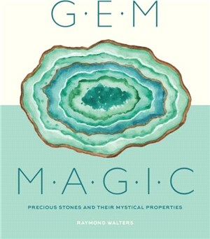 Gem Magic：Precious Stones and Their Mystical Qualities