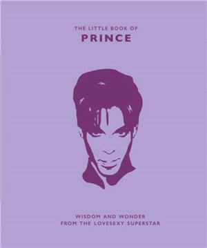 The Little Book of Prince：Wisdom and Wonder from the Lovesexy Superstar